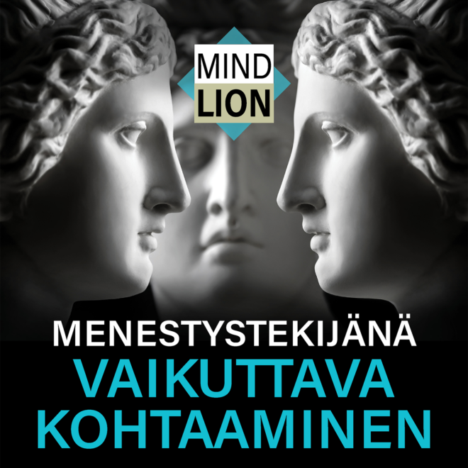 VAIKUTTAVA KOHTAAMINEN: Vuorovaikutustaidot menestystekijänä